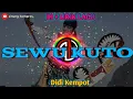 Download Lagu DJ SEWU KUTO - DIDI KEMPOT || LIRIK LAGU FULL BASS
