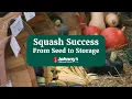 Squash Success From Seed to Storage with Johnny s Johnny s Webinar Series