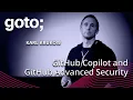 GitHub Copilot GitHub Advanced Security - A Quick Tour Karl Krukow GOTO 2024