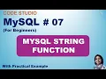 MySQL Tutorial 07 MySQL String Functions Lower Upper Ltrim Rtrim Concat Instr Substring etc