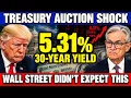 BREAKING US Treasury Auction Just Failed Wall Street Didn t See This Coming