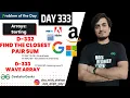 D-332 333 Closest Pair sum Wave Array Sorting JAVA C GFG Problem of the Day English 28 Sep