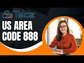 US area code 888 Unlocking the Secrets