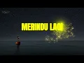 Mesa Hira, Yovie Widianto - Merindu Lagi (Lirik Lagu)
