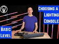 How Do You Choose a Basic Lighting Console