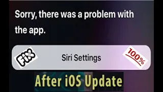 Siri Says Sorry There Was A Problem With This App Error On IPhone And IPad 