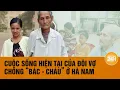 Download Lagu Cặp vợ chồng “bác - cháu”, chồng hơn vợ 43 tuổi ở Hà Nam giờ ra sao? | Toàn cảnh 24h