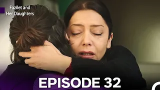 Fazilet And Her Daughters Episode 32 4K 