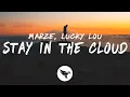 Download Lagu Marze - Stay In The Cloud (Lyrics) feat. Lucky Lou