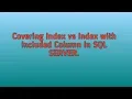 Covering Index vs Index with included Columns in sql server