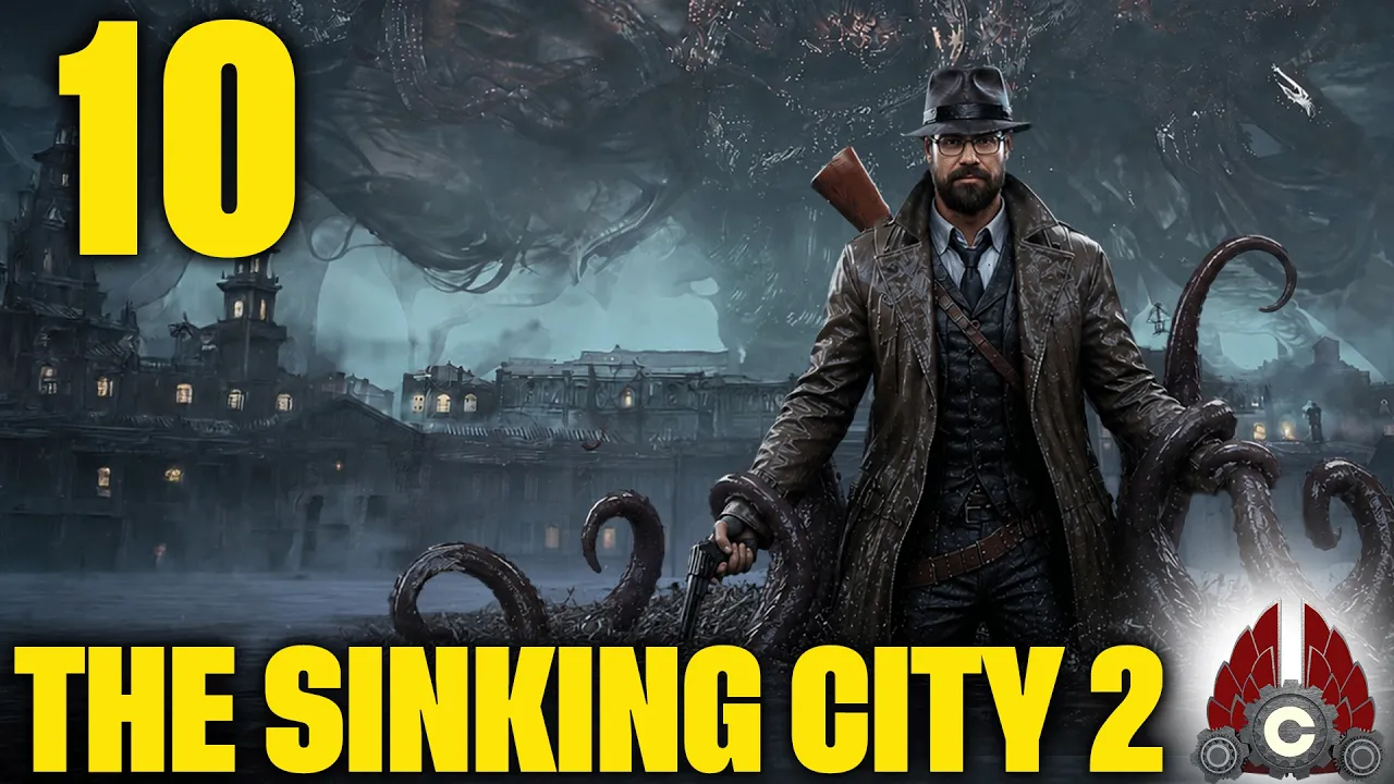 The Sinking City 2 | Second Run Restart | Part 10 The Sinking City 2 | Second Run Restart | Part 10