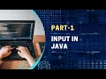 Input In Java Part 1