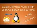 Create SFTP User Group with CHROOT option in Linux Unix