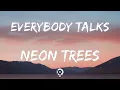 Download Lagu Neon Trees - Everybody Talks (Lyrics) | It started with a whisper