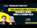 Download Lagu Adios subsidio al diésel en Ecuador. Populismo al máximo:Rumbo a la segunda vuelta.