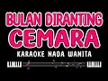 Lagu BULAN DIRANTING CEMARA - Karaoke Nada Wanita [ ELVY SUKAESIH ]