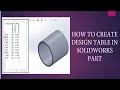 How to Create Design Table in Solidworks Part Configuration using Design Table
