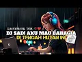 DJ SAD! AKU HANYA MAU BAHAGIA X DI TENGAH HUTAN INI | HARRISNUGRAHA