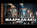 Download Lagu MAAFKAN AKU-ENDA-ROCK COVER