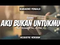 Download Lagu Aku Bukan Untukmu - Rossa | Instrumental+Lyrics | by Ruang Acoustic Karaoke | Female