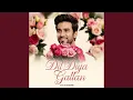 Download Lagu Dil Diya Gallan