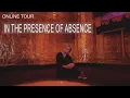 Download Lagu In the Presence of Absence (Online Tour)