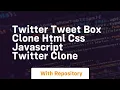 Twitter tweet box clone html css javascript twitter clone