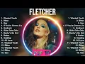 Download Lagu Top Hits FLETCHER 2023 ~ Best FLETCHER playlist 2023