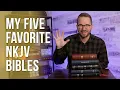 My Top 5 Favorite NKJV Bibles