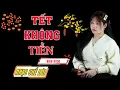 Lagu Nhạc Chế Xuân 2023  l TẾT KHÔNG TIỀN - Bích Ngọc l Năm Nay Coi Như Xé Nháp l Danh Tuấn Trung