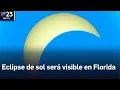 Sera visibe en Miami un Eclipse de Sol