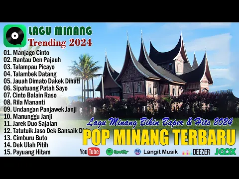 Download MP3 Lagu Minang Terbaru 2024 - Pop Minang Paling Enak Didengar Saat Santai - Bikin Baper