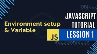 JavaScript Tutorial 01 How to Set Up Your Environment Declare Variables Beginner s Guide