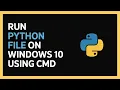 How to Run Python File on Windows 10 Using CMD - Easy Step-by-Step Fix