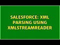 Salesforce XML parsing using XMLstreamreader