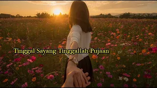 Download Tinggal Sayang Tinggallah Pujaan (Official Music Video) MP3