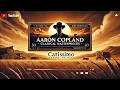 Aaron Copland - Classical Masterpieces Fanfare for the Common Man Rodeo More