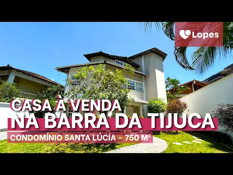 Download MP3 CASA À VENDA NA BARRA DA TIJUCA RJ | CONDOMÍNIO SANTA LÚCIA | Lopes Rio