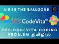 Air in the balloons Tcs Codevita Coding Problem Tamil Tech Siddhar Python