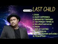 Download Lagu last child sekuat hatimu - FULL ALBUM LAST CHILD TANPA IKLAN