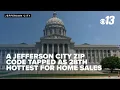 A Jefferson City zip code was picked as the 28th hottest for home sales