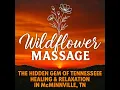 Wildflower Massage The Hidden Gem of Tennessee Healing Relaxation in McMinnville TN