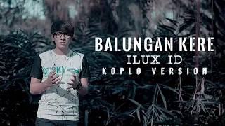 Lirik Lagu Balungan Kere - Ilux ID