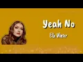 Yeah No -Elle Winter [Lirik Terjemahann Indonesia]