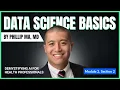 Module 2 Section 2 Data Science Basics Phillip Ma MD