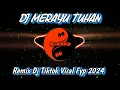Lagu DJ AKU COBA MERAYU TUHANKU BERDOA DIDALAM SUJUDKU REMIX TIKTOK VIRAL TERBARU 2024 FULL BASS