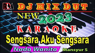 sengsara aku sengsara mansyur s karaoke nada wanita dj remix dut orgen tunggal