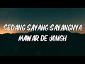 Download Lagu Mawar de Jongh - Sedang Sayang Sayangnya | Official Music Lirik