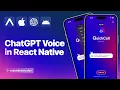 Build ChatGPT Voice Chat in React Native Expo