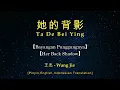 Ta De Bei Ying - 她的背影  [ Wang Jie 王杰 ]【Bayangan Punggungnya】【Her Back Shadow】Lirik dan Terjemahan